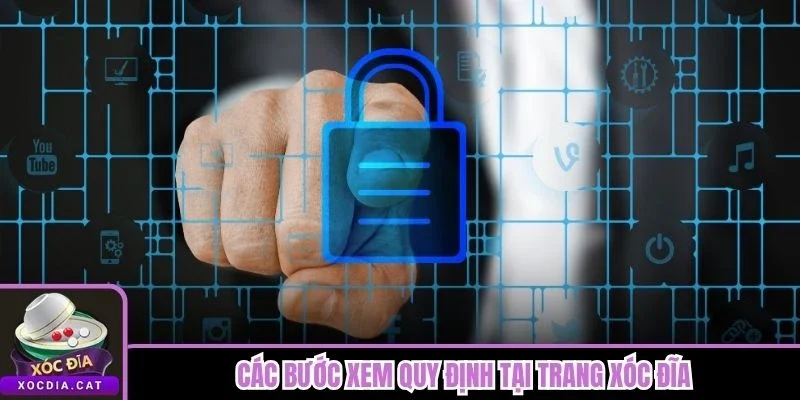 Chính Sách Bảo Mật 3 Các bước xem quy định tại trang Xóc Đĩa