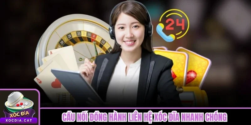 Liên Hệ Xóc Đĩa 1 Cầu nối đồng hành liên hệ Xóc Đĩa nhanh chóng